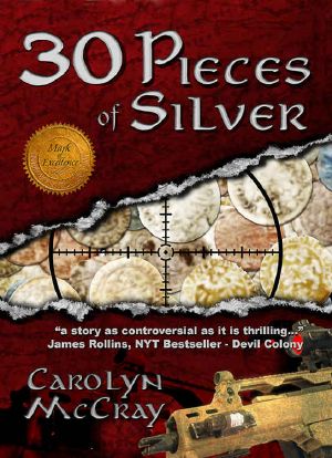 [Betrayed 01] • 30 Pieces of Silver · an Extremely Controversial Historical Thriller (The Betrayed Series Book 1)